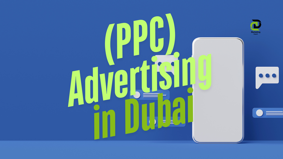 Pay-Per-Click (PPC) Advertising in Dubai
