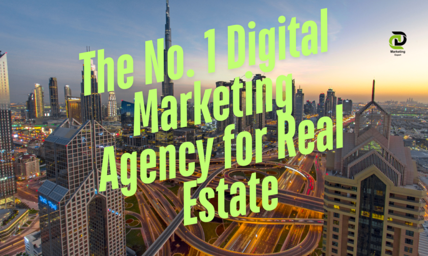 Real Estate Digital Marketing Agency in Dubai - High-Performance Campaigns