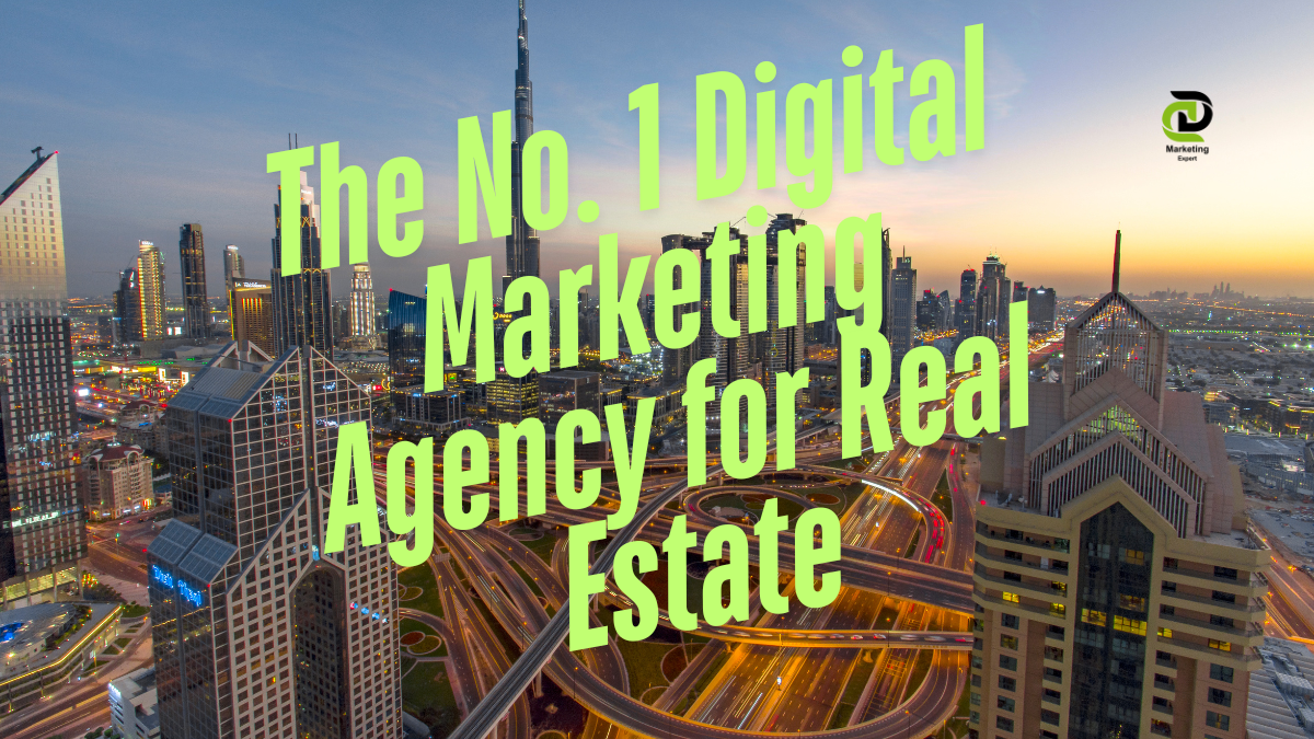 Real Estate Digital Marketing Agency in Dubai - High-Performance Campaigns